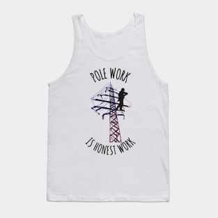 Pole Work is Honest Work Tank Top